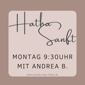 8er Block: Montag 9:30-10:45 Hatha Sanft