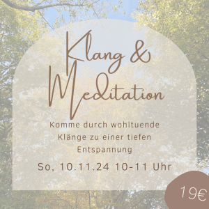 Klang & Meditation So, 10.11.24