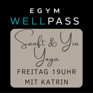 EGYM – Freitag – 05.04.24 um 19 Uhr / Hatha Sanft & Yin