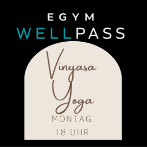 EGYM – Montag – 18 Uhr – Vinyasa Yoga