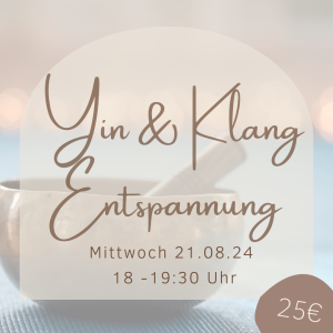 Blockpause – Yin & Klang Entspannung – Mittwoch, 21.08.24 18 Uhr