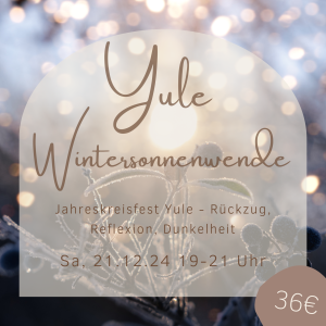 Wintersonnenwende – Yule Sa, 21.12.24